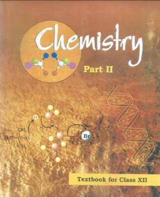 Chemistry Textbook for Class XII (NCERT) Part -II Front Cover