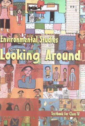 Environmental Studies Looking Around Textbook for Class IV Front Cover