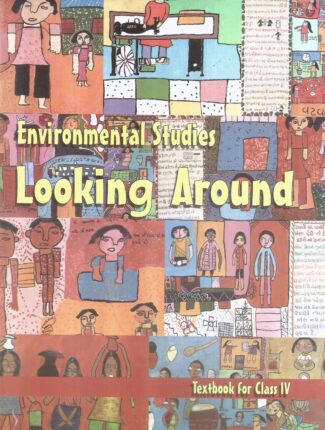 Environmental Studies Looking Around Textbook for Class IV Front Cover