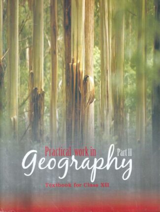 Practical Work In Geography Part- II Textbook For Class XII Front Cover