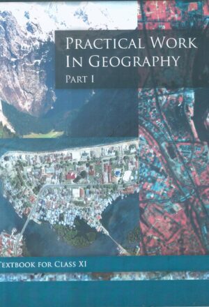 Practical Work in Geography Part- I Textbook For Class XI Front Cover