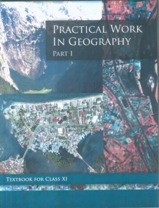 Practical Work in Geography Part- I Textbook For Class XI Front Cover