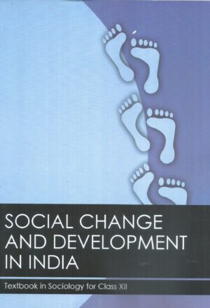 Social Chancge And Development in India Textbook in Sociology for Class XII Front Cover