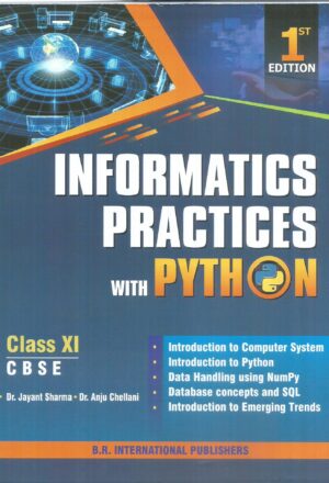 Informatics Practices With Python Class XI Front Cover